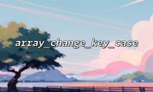 Can array_change_key_case() handle numeric keys?