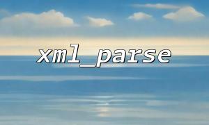 How to use xml_parse to parse XML data with namespace