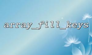 How to quickly debug array_fill_keys return value?