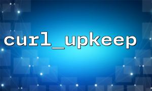 Correct pose for efficiently calling curl_upkeep() in a loop