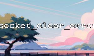 Use socket_clear_error() to reset the error status for subsequent error queries