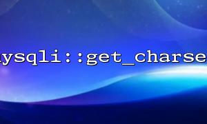 How to combine mysqli::set_charset() with mysqli::get_charset() for character set verification?