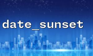 Encapsulation date_sunset() service in Laravel provides city sunset query
