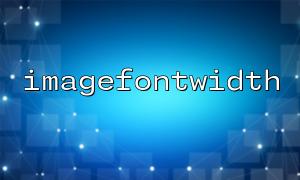 Common causes and solutions for imagefontwidth() to return 0