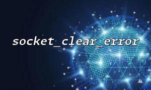 Practical way to combine socket_last_error() and custom error code mapping