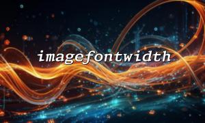 Visual information layout diagram based on imagefontwidth()