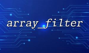 Utilisez array_filter () pour préserver uniquement les éléments avec un type booléen vrai