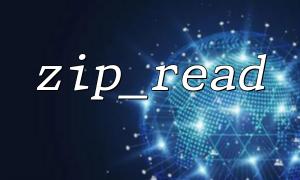 Complete example of zip_open() + zip_read() + zip_entry_read()