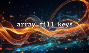 Will passing in non-array types in array_fill_keys cause an error?