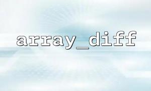 Use array_diff() + array_keys() to filter keys in multi-dimensional arrays