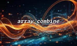 Array_Keys () + Array_Values ​​() + array_combine 배열 재구성 배열