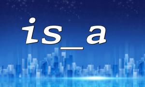 How to Use PHP's is_a() Function to Determine If an Object is an Instance of an Abstract Class