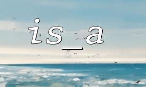 How to Use is_a() and is_subclass_of() Functions Together to Determine Deep Inheritance Structures in PHP?