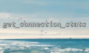 Erhalten Sie Statistiken von Verbindungspools über get_connection_stats