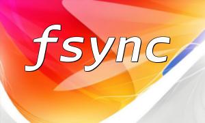 What is the Difference Between fsync and fdatasync? Which One to Use in Different Scenarios?