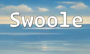 In-Depth Guide to PHP Swoole High-Performance Framework